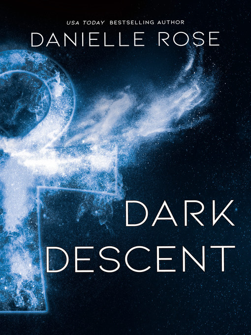Title details for Dark Descent by Danielle Rose - Available